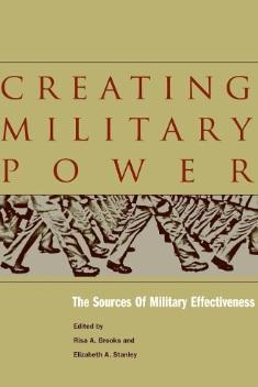 Risa A. Brooks & Elizabeth A. Stanley. 2009. 『Creating Military Power: The Sources of Military Effectiveness』. Stanford University Press. pp. 252.