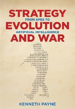 <strong>Kenneth Payne(2018). 『Strategy, Evolution, and War: From Apes to AI』. George University Press.</strong>